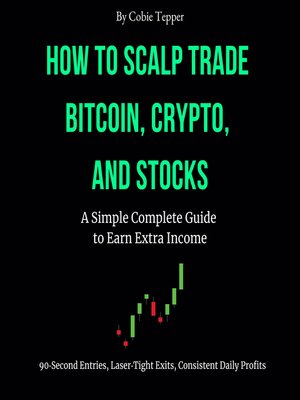 cover image of How to Scalp Trade Bitcoin, Crypto, and Stocks
